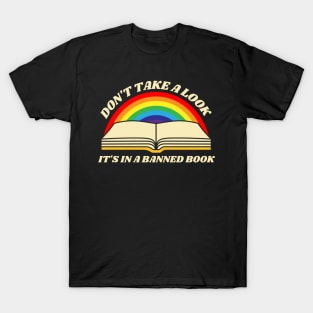 Don't Take A Look It's In A Banned Book T-Shirt